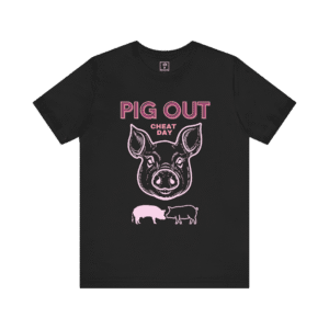 Pig Out Cheat Day t-shirt, black color, front view.