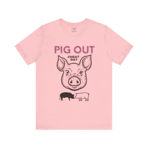 Pig Out Cheat Day t-shirt, pink color, front view.