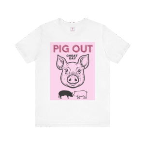 Pig Out Cheat Day Pink t-shirt, white color, front view.
