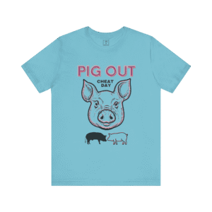 Pig Out Cheat Day t-shirt, turquoise color, front view.
