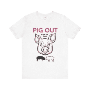 Pig Out Cheat Day t-shirt, white color, front view.