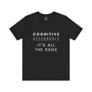 Cognitive Dissonance All The Rage t-shirt, military black color, front view.