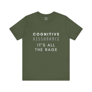 Cognitive Dissonance All The Rage t-shirt, military green color, front view.