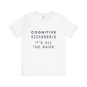 Cognitive Dissonance All The Rage t-shirt, white color, front view.