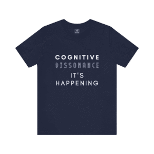 Cognitive Dissonance It's Happening t-shirt, navy color, front view.