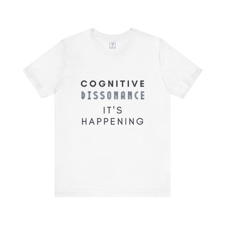 Cognitive Dissonance It's Happening t-shirt, white color, front view.