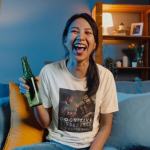 Cognitive Dissonance It's Happening Illustration t-shirt worn by a woman.