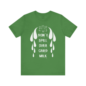 Cried Milk t-shirt, leaf green color, front view.