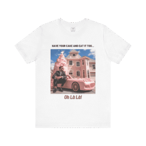 Have Your Cake white t-shirt, front view.