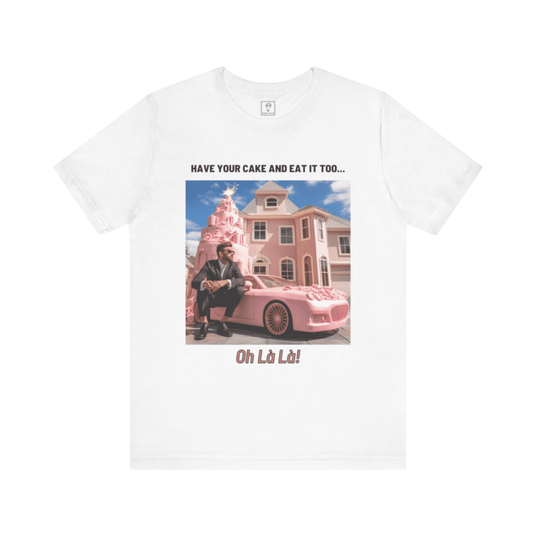 Have Your Cake white t-shirt, front view.