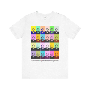 "It Takes A Village" white t-shirt, front view