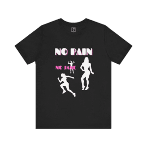 No Pain No Jane t-shirt, black color, front view.