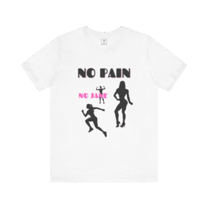 No Pain No Jane t-shirt, white color, front view.