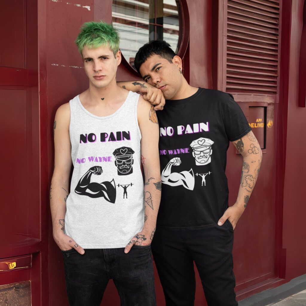 No Pain No Wayne tanktop and t-shirt worn by male couple.