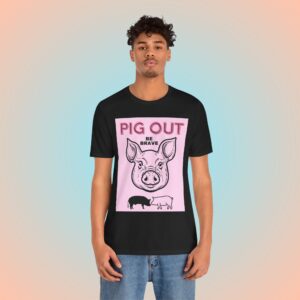 Pig Out Be Brave Pink t-shirt worn by a man.