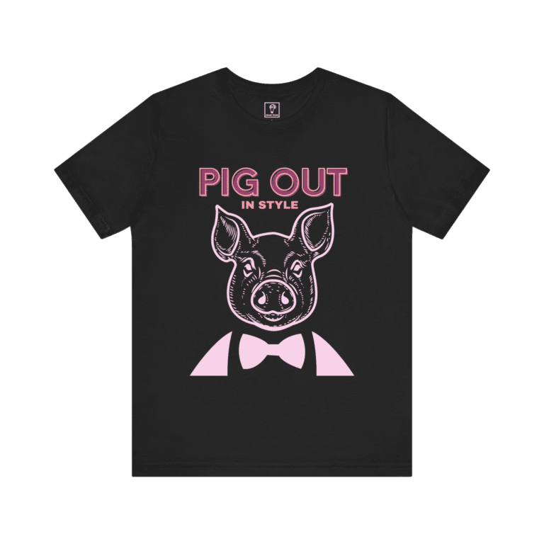 Pig Out In Style t-shirt, black color, front view.