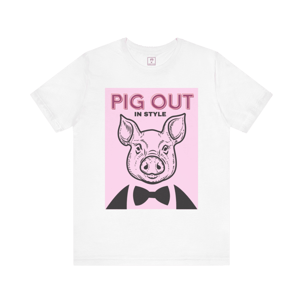 Pig Out In Style Pink t-shirt, white color, front view.