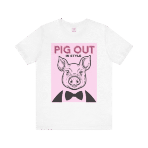 Pig Out In Style Pink t-shirt, white color, front view.