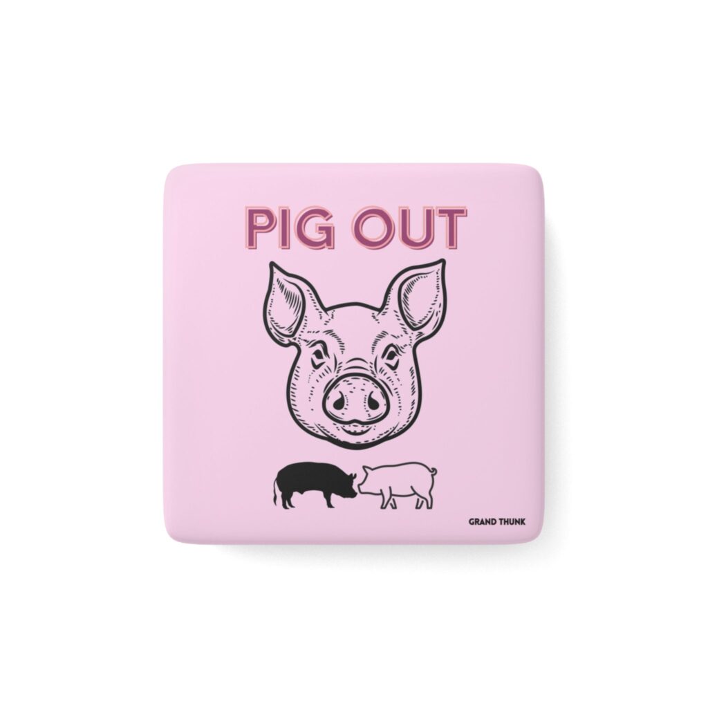 Piggy Pig Out refrigerator magnet, front view.