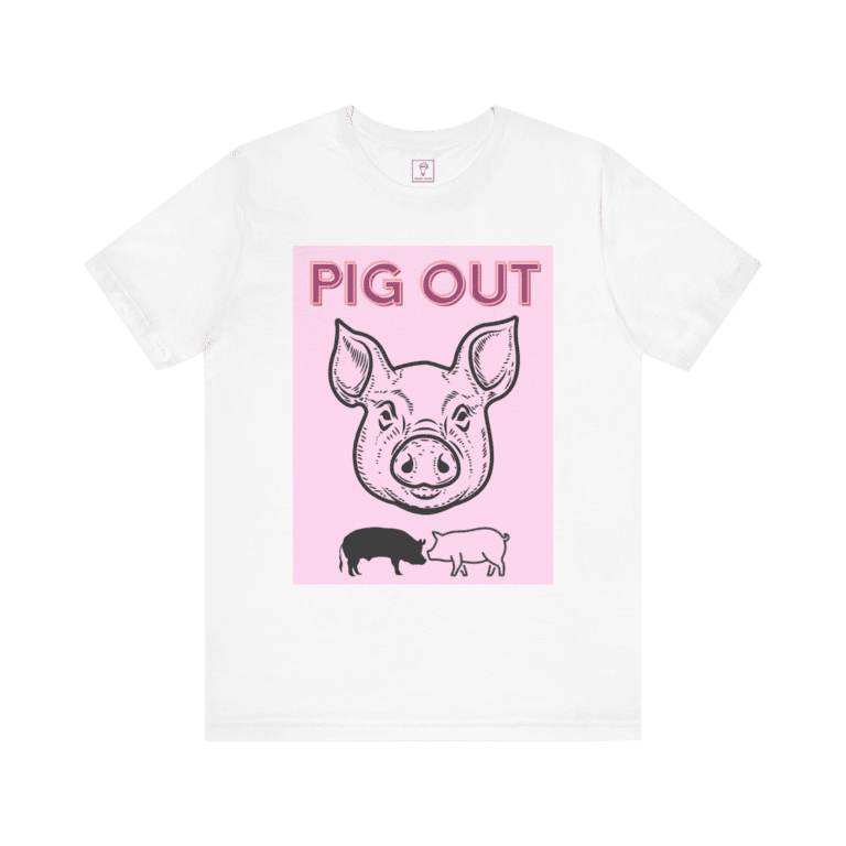 Pig Out Pink t-shirt, white color, front view.