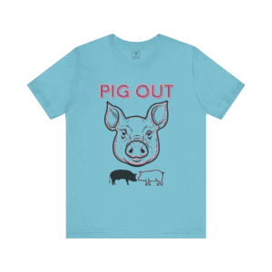 Pig Out t-shirt, turquoise color, front view.