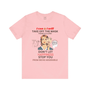 take off the mask pink t-shirt