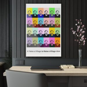 "It Takes A Village" acrylic print, 24x36 context 1